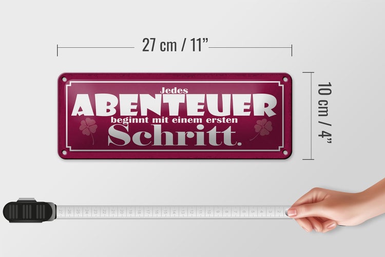 Blechschild Spruch 27x10cm Abenteuer beginnt mit einem Dekoration