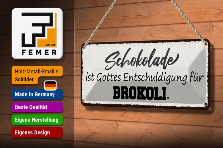 Blechschild Spruch 27x10cm Schokolade ist Entschuldigung Dekoration