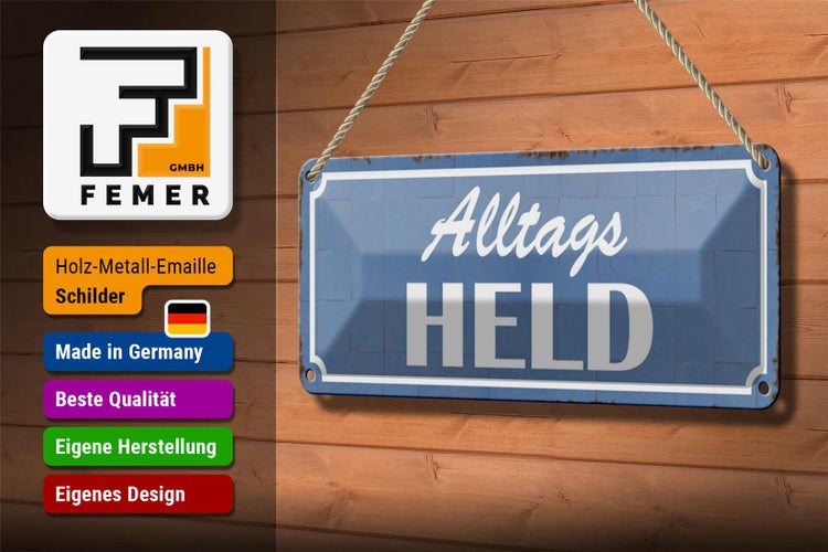 Blechschild Spruch 27x10cm Alltags Held Dekoration
