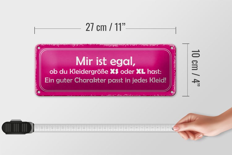 Blechschild Spruch 27x10cm egal Kleidergröße XS oder XL Dekoration