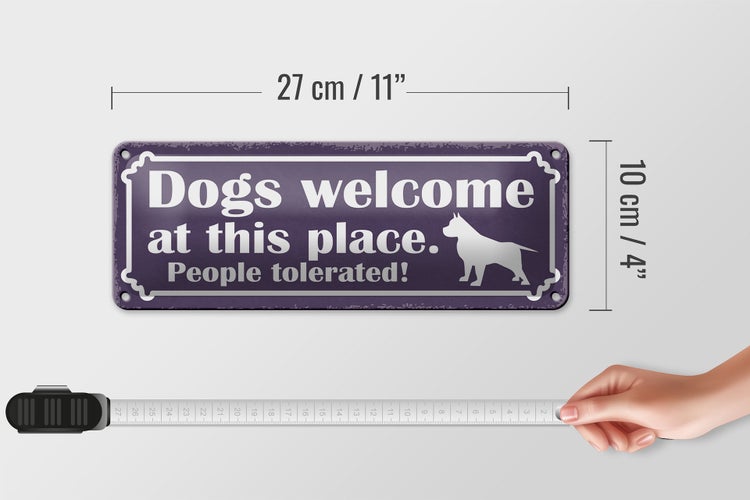 Blechschild Spruch 27x10cm Dogs welcome People tolerated Dekoration