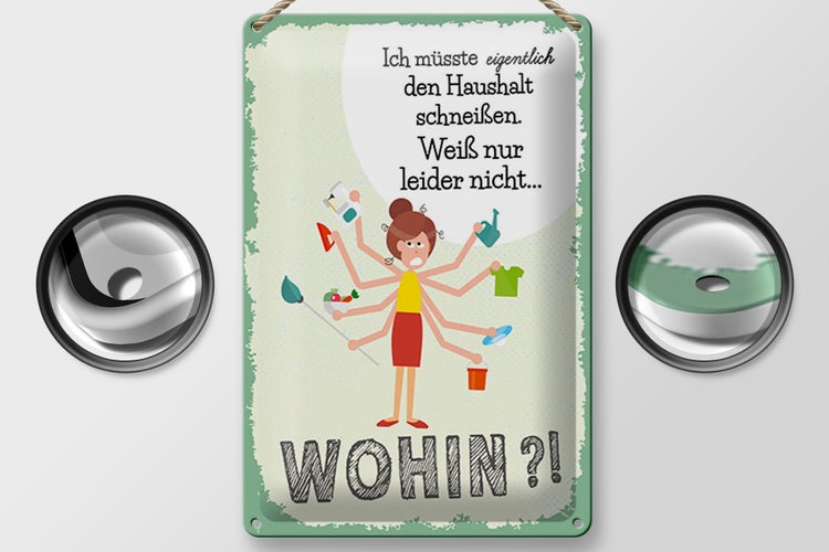 Blechschild Spruch 20x30cm ich müsste eigentlich den Haushalt schmeißen