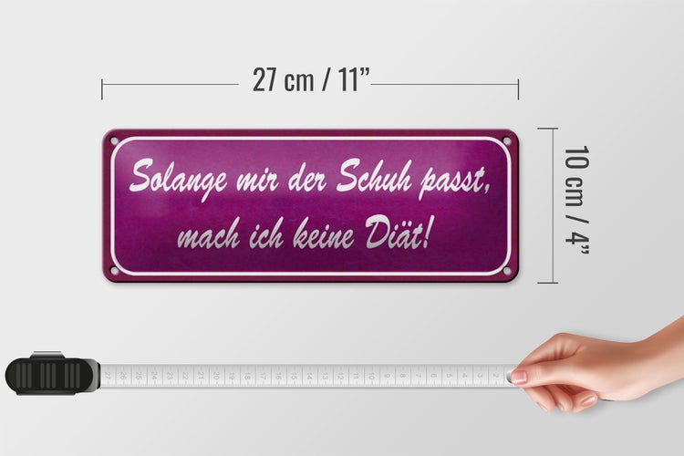 Blechschild Spruch 27x10cm solange Schuh passt keine Diät Dekoration