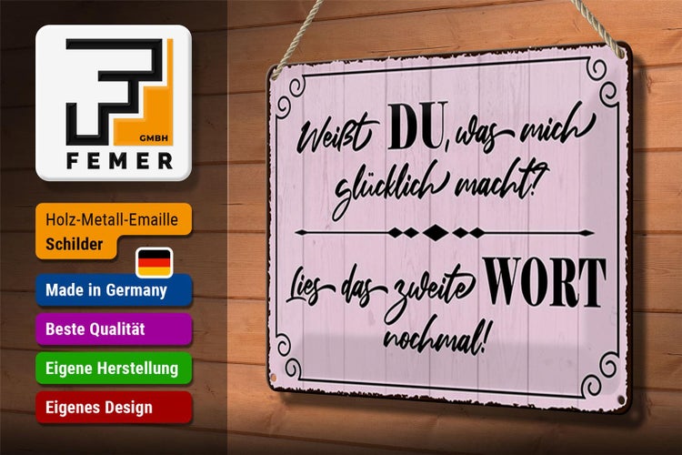 Blechschild Spruch 30x20cm weißt DU was mich glücklich