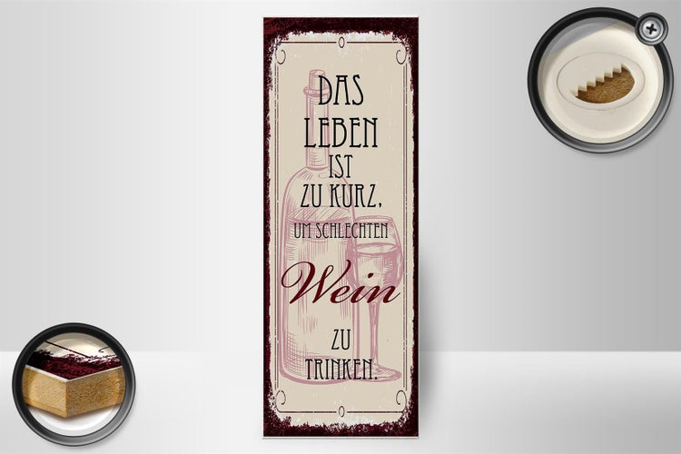 Holzschild Spruch Leben ist kurz für schlechten Wein 10x27cm