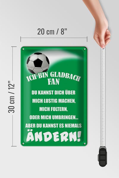 Blechschild Spruch 20x30cm ich bin Gladbach Fan Fussball