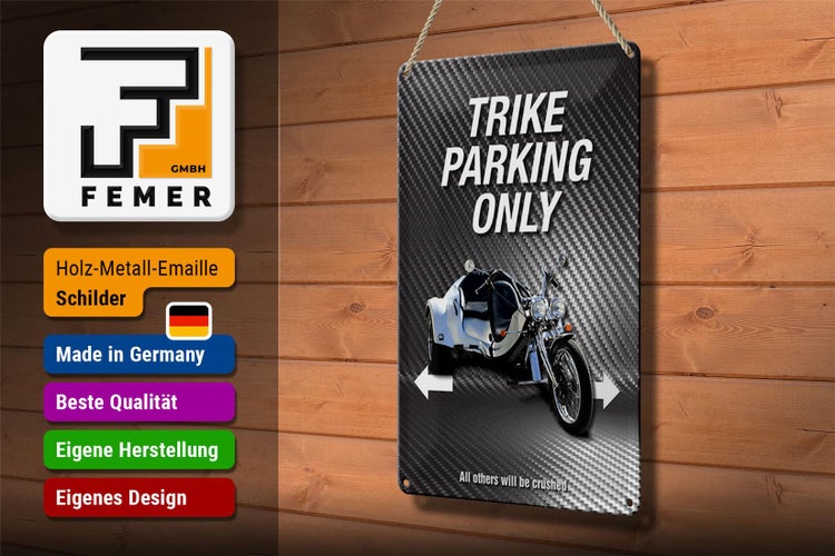 Blechschild Spruch 20x30cm trike parking only all others