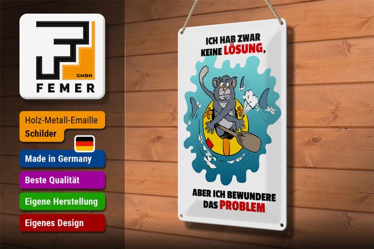 Blechschild Spruch 20x30cm Keine Lösung aber bewundere Problem