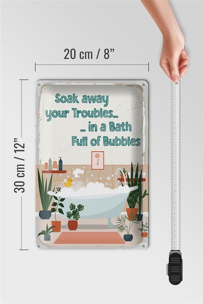 Blechschild Spruch Bad Soak away your Troubles Bath 20x30cm