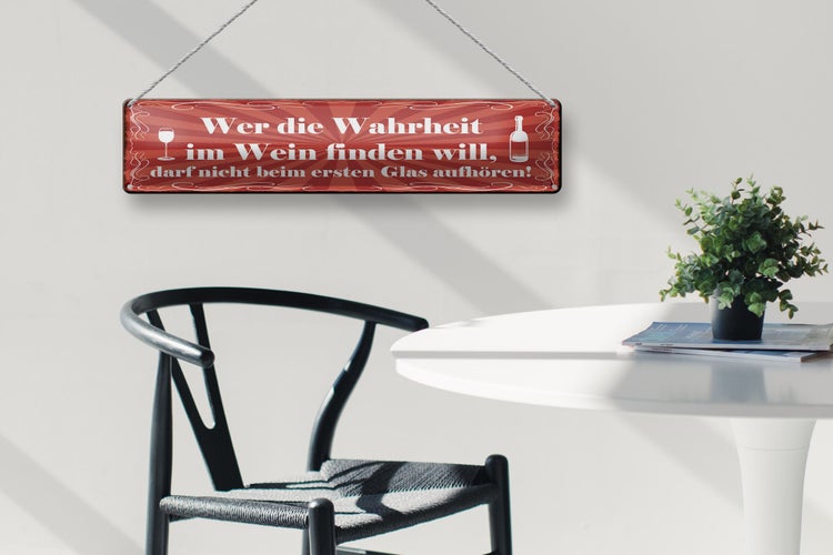 Blechschild Spruch 46x10cm Wer Wahrheit im Wein finden will Dekoration