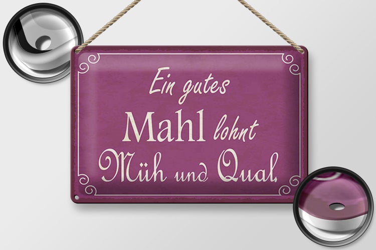 Blechschild Spruch 30x20cm ein gutes Mahl lohnt Müh Qual