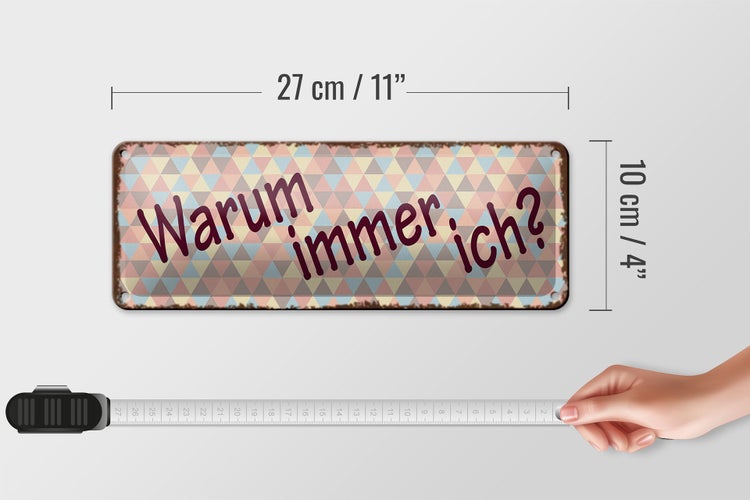 Blechschild Spruch 27x10cm Warum immer ich Dekoration