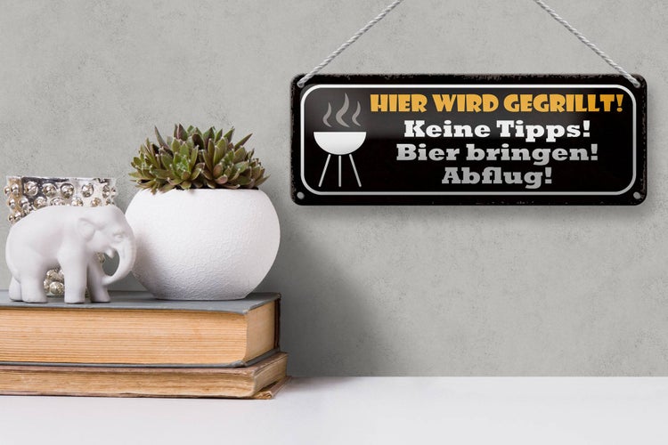 Blechschild Spruch 27x10cm hier wird gegrillt Bier bringen Dekoration