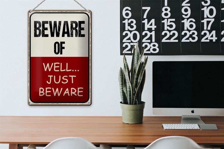 Blechschild Spruch 20x30cm beware of well... just beware