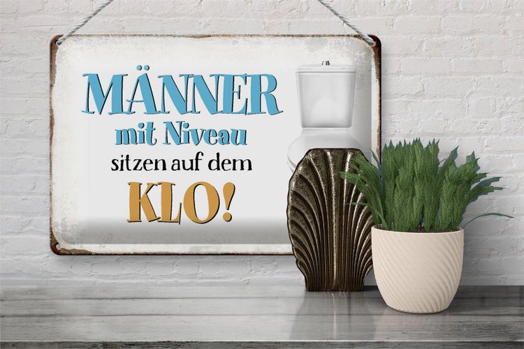 Blechschild Spruch 30x20cm Männer mit Niveau sitzen auf Klo