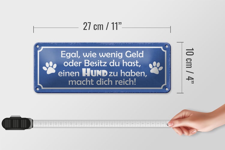 Blechschild Spruch 27x10cm Hund zu haben macht dich reich Dekoration
