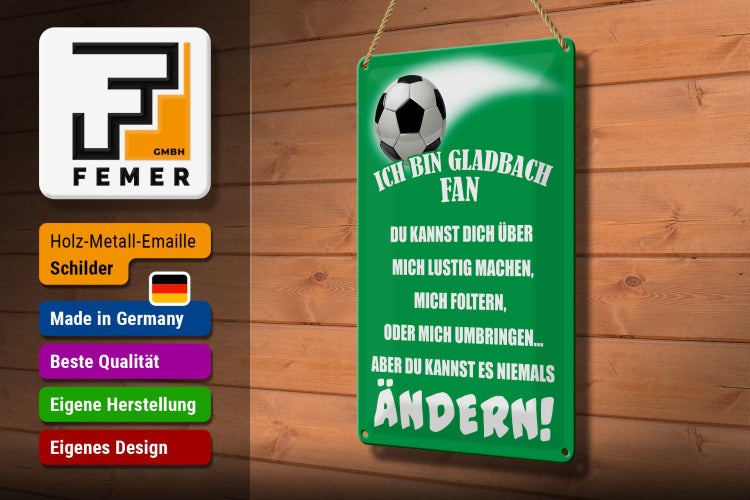 Blechschild Spruch 20x30cm ich bin Gladbach Fan Fussball