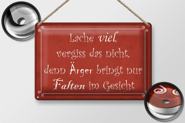 Blechschild Spruch 30x20cm lache viel Ärger bringt Falten