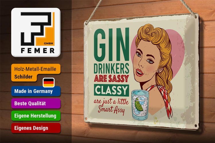 Blechschild Spruch Gin Drinkers are sassy classy 30x20cm