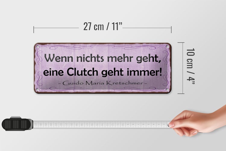 Blechschild Spruch 27x10cm wenn nichts Clutch geht immer Dekoration