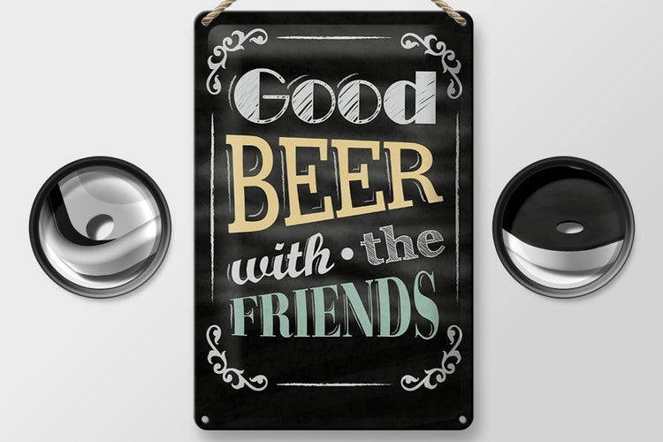 Blechschild Spruch 20x30cm good Beer with the Friends