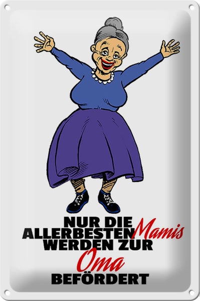 Blechschild Spruch 20x30cm Mamis werden zur Oma