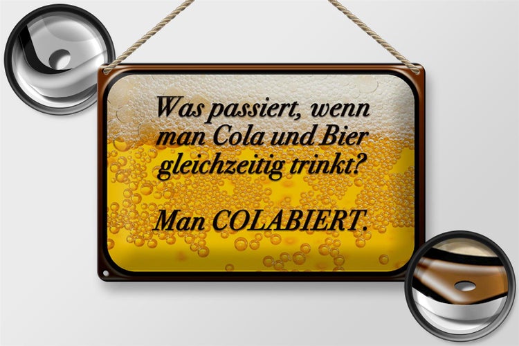 Blechschild Spruch 30x20cm was passiert wenn Cola und Bier