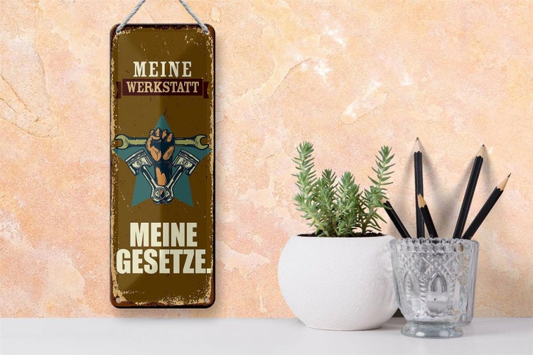 Blechschild Spruch 10x27cm meine Werkstatt meine Gesetze braunes Schild