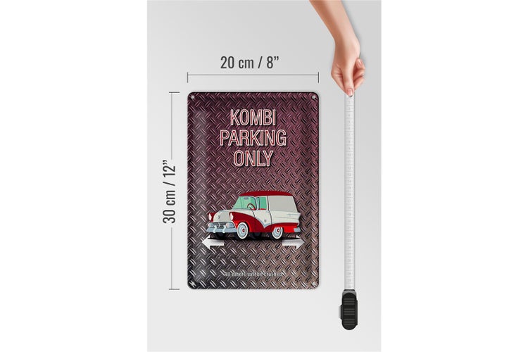 Blechschild Spruch 20x30cm Kombi parking only Auto Wanddeko