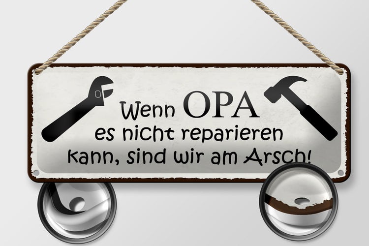 Blechschild Spruch 27x10cm wenn Opa nicht repariert wir Dekoration
