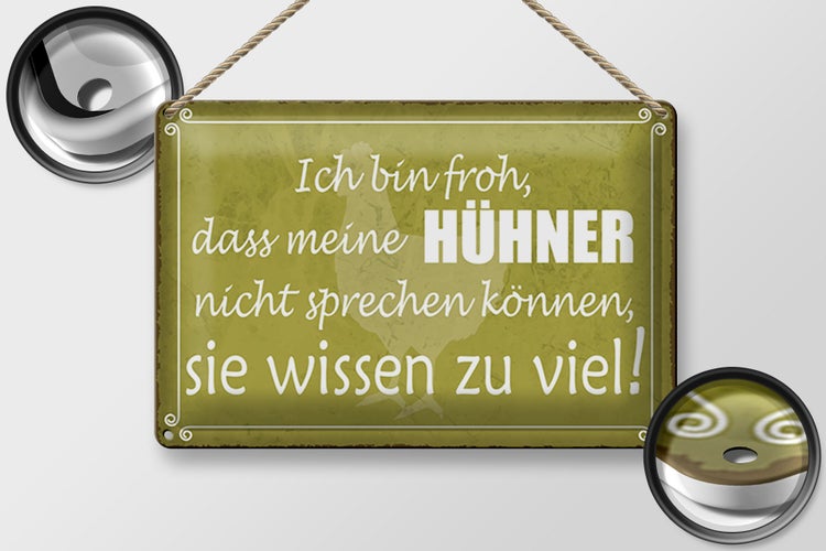 Blechschild Spruch 30x20cm froh meine Hühner nicht sprechen