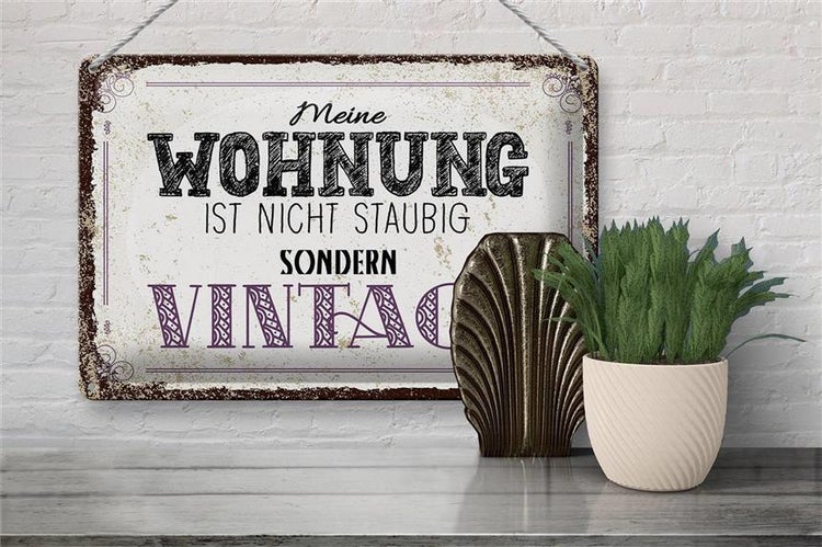 Blechschild Spruch Wohnung nicht staubig Vintage 30x20cm