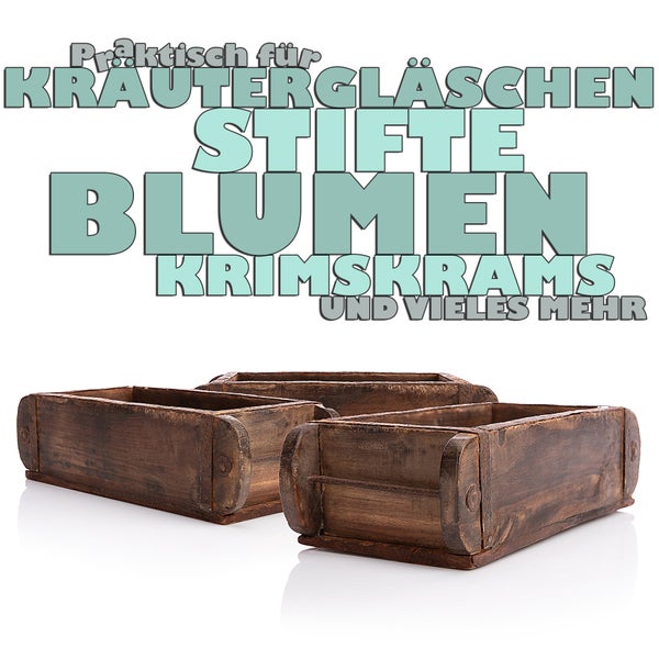 Drei Holzkisten mit dem Text 'Praktisch für Kräutergläschen, Stifte, Blumen, Krimskrams und vieles mehr'