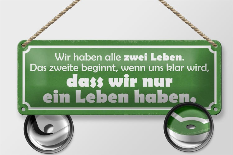 Blechschild Spruch 27x10cm wir haben zwei Leben das zweite Dekoration