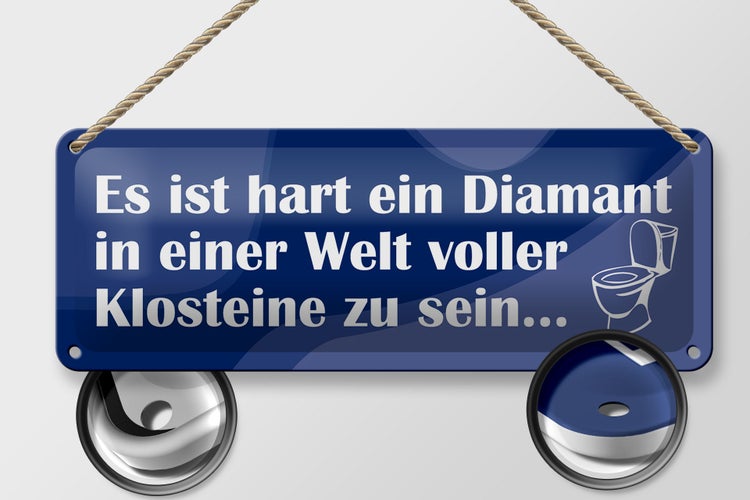 Blechschild Spruch 27x10cm Es ist hart als Diamant unter Klosteinen