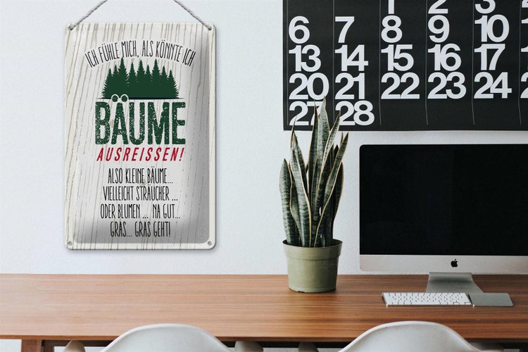 Blechschild Spruch ich Bäume ausreissen, Gras geht 20x30cm