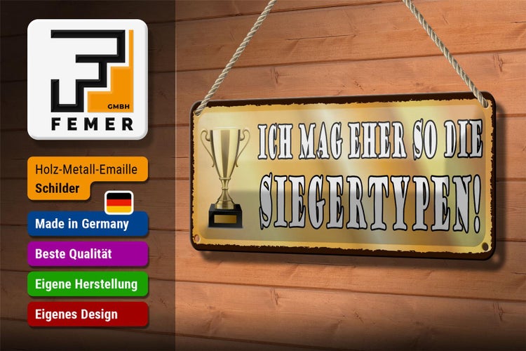 Blechschild Spruch 27x10cm ich mag eher so die Siegertypen Dekoration