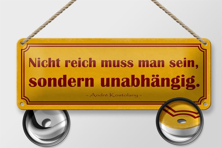 Blechschild Spruch 27x10cm nicht reich sondern unabhängig Dekoration
