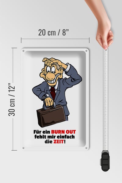Blechschild Spruch 20x30cm Für Burnout fehlt mir die Zeit