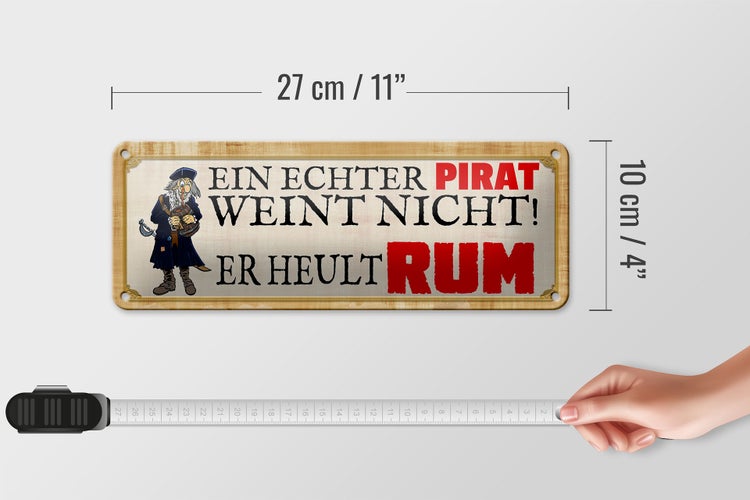 Blechschild Spruch 27x10cm Ein echter Pirat weint nicht Dekoration
