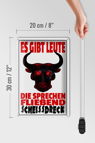 Blechschild Spruch 20x30cm gibt Leute sprechen Scheissdreck