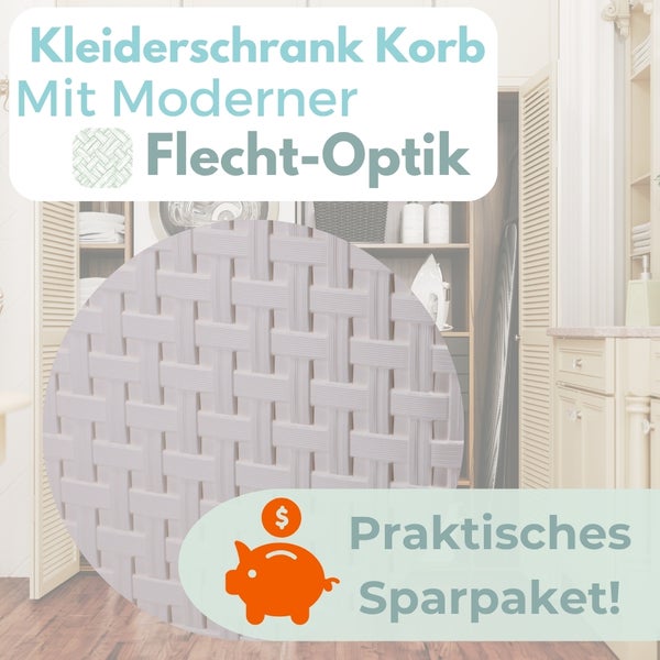 Kleiderschrankkorb mit moderner Flechtoptik als praktisches Sparpaket