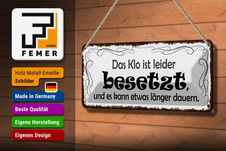 Blechschild Spruch 27x10cm das Klo ist besetzt kann länger Dekoration
