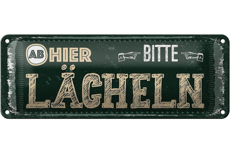 Blechschild Spruch Ab hier bitte lächeln 27x10cm