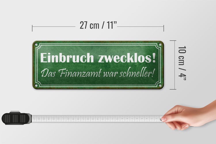 Blechschild Spruch 27x10cm Einbruch zwecklos Finanzamt war Dekoration