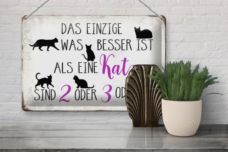 Blechschild Spruch 30x20cm einzige was besser ist als Katze