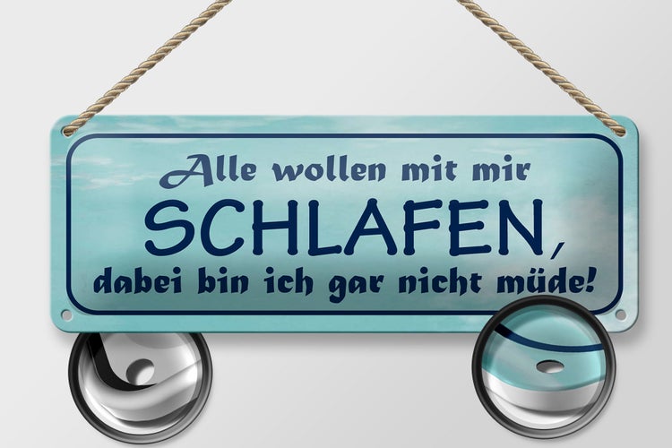 Blechschild Spruch 27x10cm alle wollen mit mir schlafen Dekoration