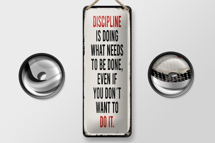 Blechschild Spruch 10x27 cm Disciplin is doing what needs to be done Dekoration