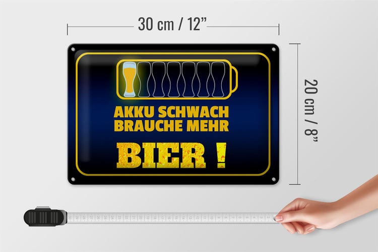 Blechschild Spruch 30x20cm Akku schwach brauche mehr Bier