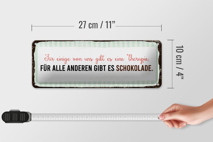 Blechschild Spruch 27x10 cm für einige gibt es Therapie für andere Schokolade